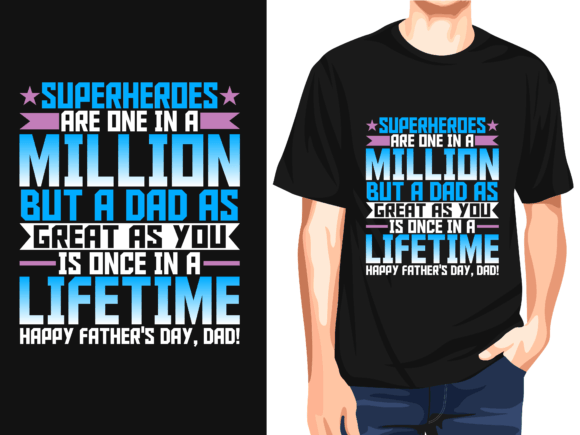 Celebrate Fatherhood: Superheroes Million Lifetime Happy Fathers Day Dad Vector T-Shirt Design