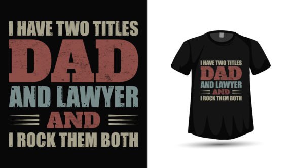 Fathers Day Lawyer Tshirt Design Vector: A Premium Creative Asset