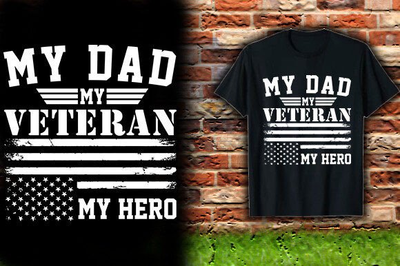MY DAD MY VETERAN MY HERO TSHIRT DESIGN: A Tribute in Vector Art