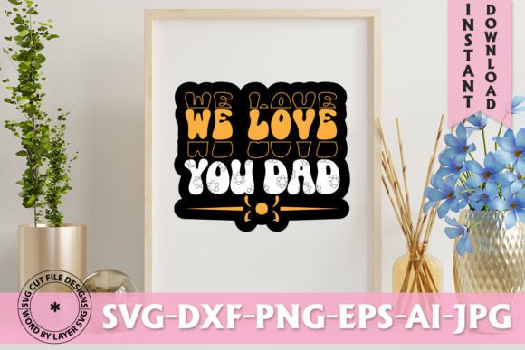 We Love You Dad Retro Design: A Vintage Asset for Modern Creators